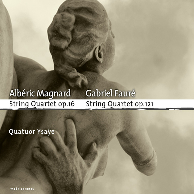 Magnard, Fauré: String Quartets cover art