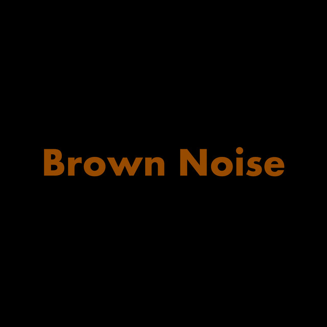 Brown Noise - song and lyrics by DJ Grossman | Spotify