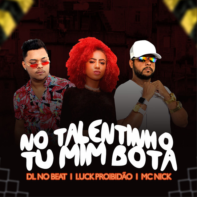 No Talentinho Tu Mim Bota (feat. Mc Nick) - Remix