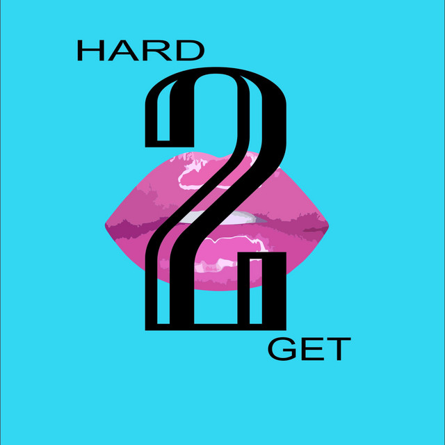 Hard 2 get