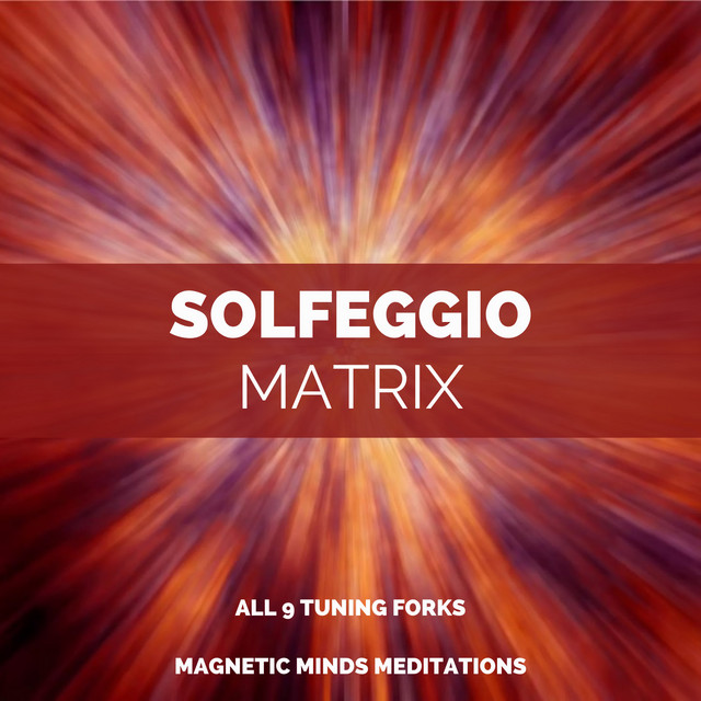 Solfeggio Matrix (All 9 Tuning Forks) - Single by Magnetic Minds ...