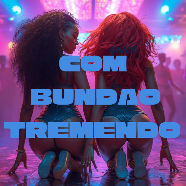 Com Bundão Tremendo