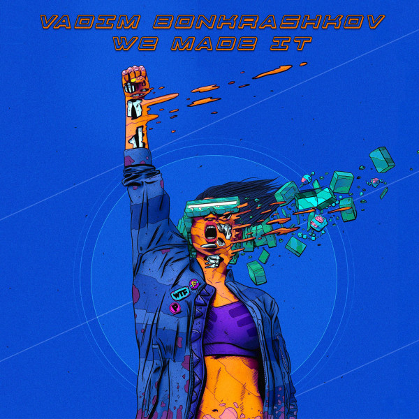 Cover art: We Made It - Future Rave — Vadim Bonkrashkov
