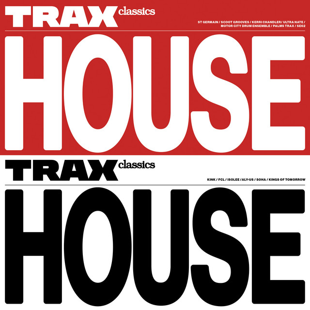 Trax Classics House - Compilation by Various Artists | Spotify