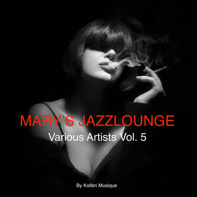 Mary's Jazzlounge Various Artists, Vol. 5 - Presented by Kolibri