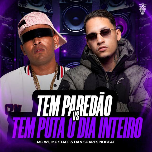 Обкладинка: Tem Paredão X Tem Puta o dia Inteiro — MC W1