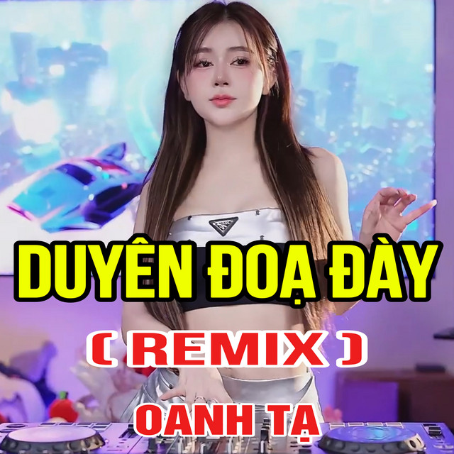 Duyên Đoạ Đày - Duck Remix