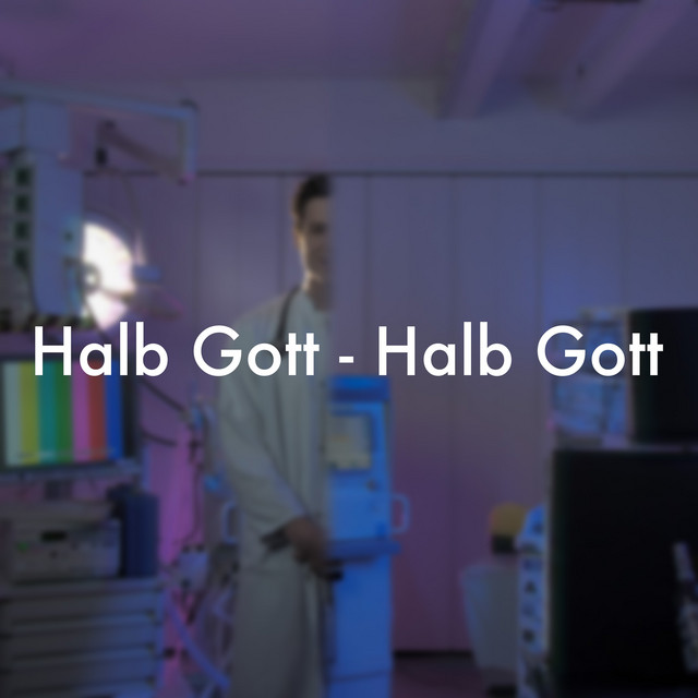 Halb Gott - Halb Gott