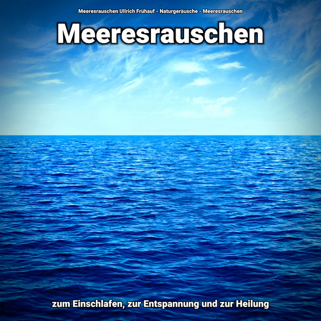 Meeresrauschen zum Einschlafen, zur Entspannung und zur Heilung cover art