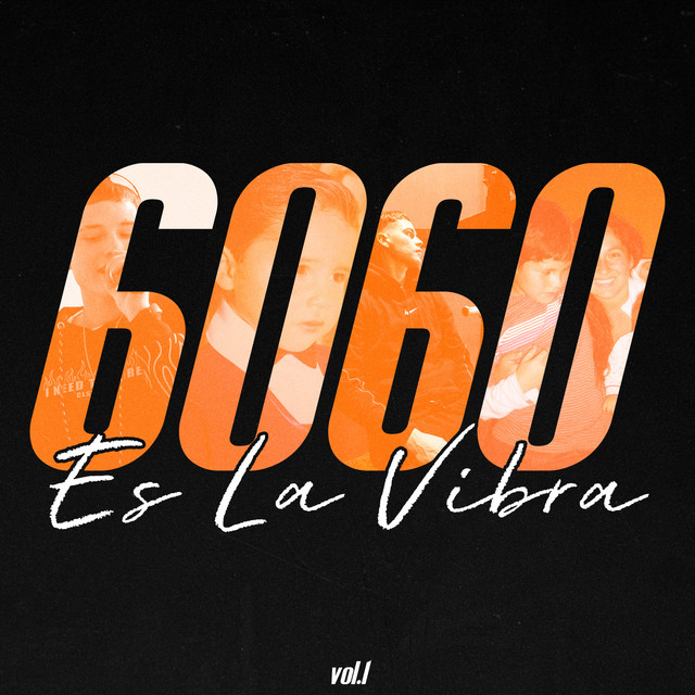 6060 Es la Vibra, Vol. 1