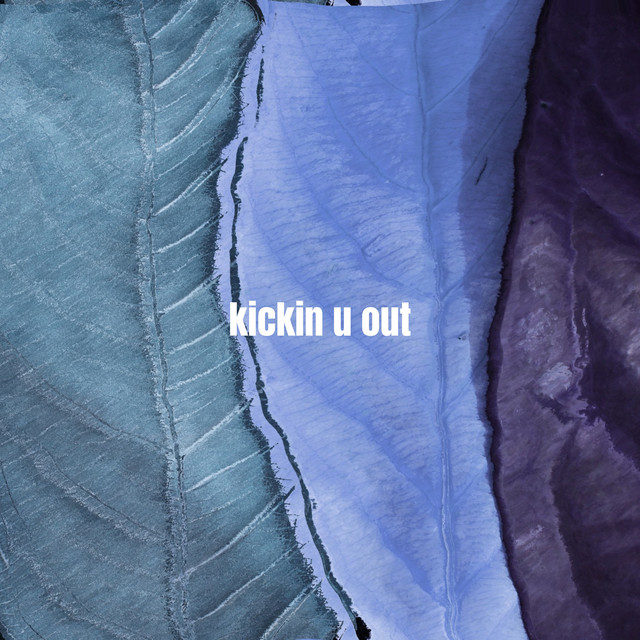 Kickin u Out
