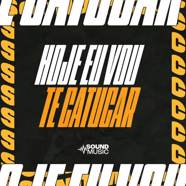 MC Ks, DJ RAFA DO PR, MC G PEREIRA, MC Rafa Original, DJ Luky MPC, SoundMusic Original – HOJE EU VOU TE CATUCAR