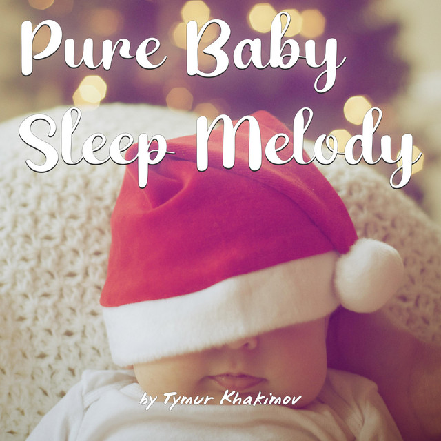 Обкладинка: Pure Baby Sleep Melody — Tymur Khakimov