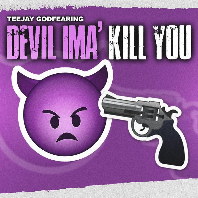 Devil Ima Kill You cover art