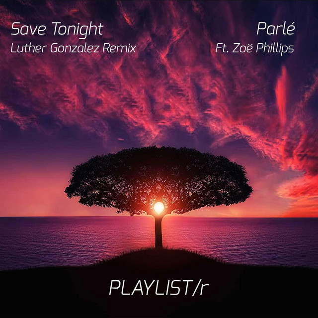 Save Tonight [Luther Gonzalez Remix]