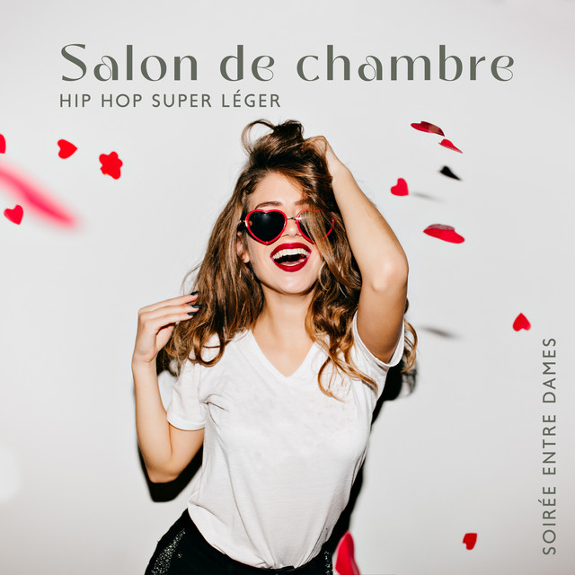 Salon de chambre Hip Hop super léger: Soirée entre dames, Pré