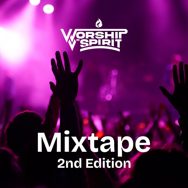 Worship in Spirit Mixtape (2Nd Edition) [Live]