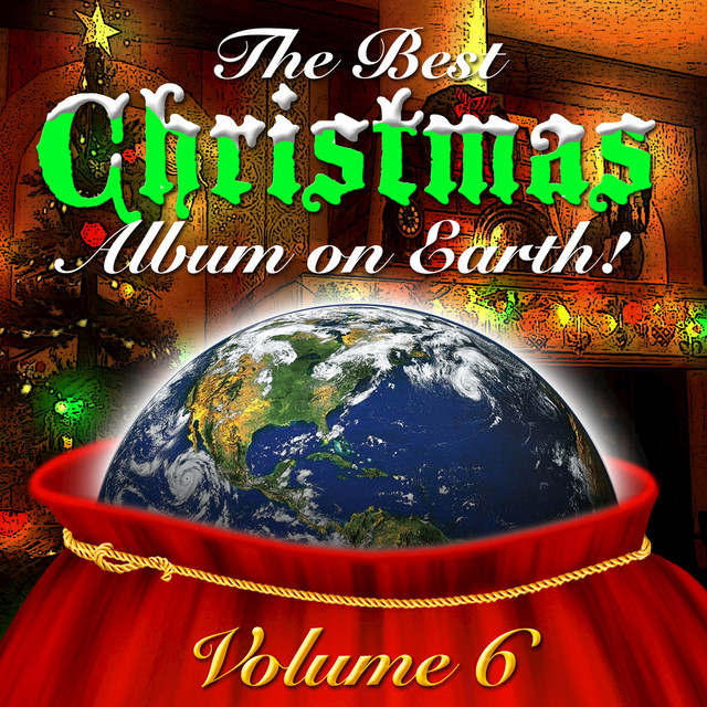 The Best Christmas Album On Earth Vol. 6