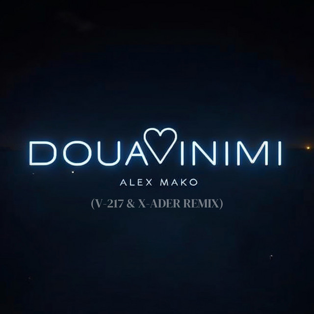 Doua Inimi - V-217 & X-Ader Remix
