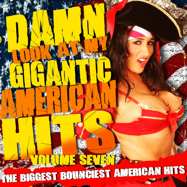 Damn! Look At My Gigantic American Hits! Vol.7 cover art