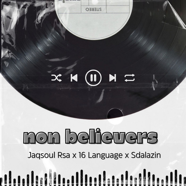 Non Believers - Single by Jaqsoul Rsa | Spotify