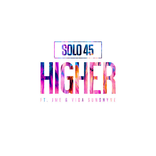 Higher - Single by Solo 45 | Spotify