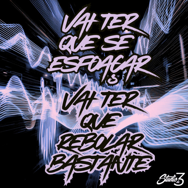 Vai Ter Que Se Esforçar, Vai Ter Que Rebolar Bastante