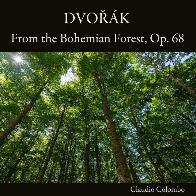 Dvořák: From the Bohemian Forest, Op. 68 - Album by Antonín Dvořák