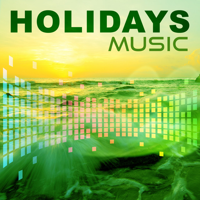 Holidays Music - Deep Vibes, Tropical Sounds, Chill Out Music cover art