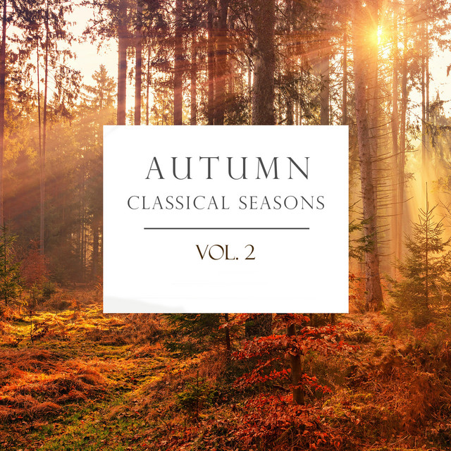 "Autumn: Classical Seasons"