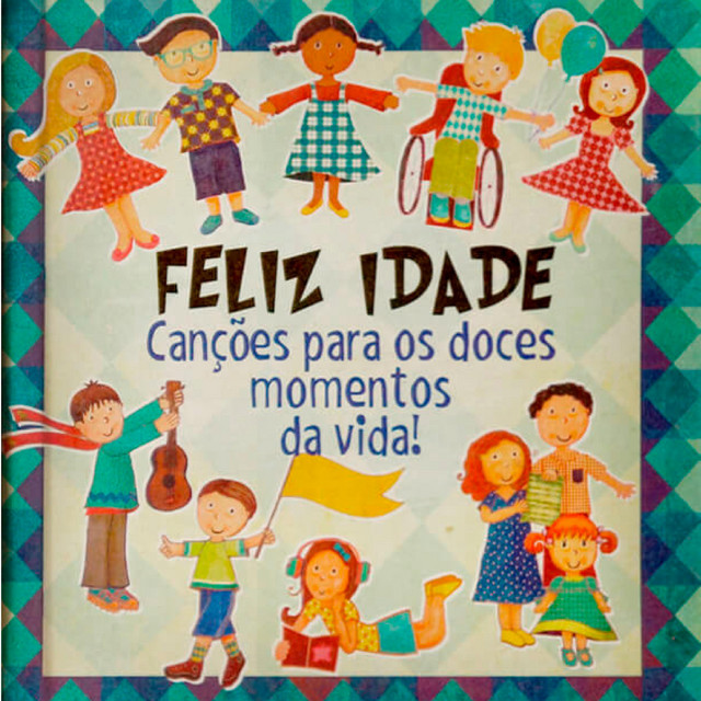 Feliz Idade - Canções para os doces momentos da vida cover art