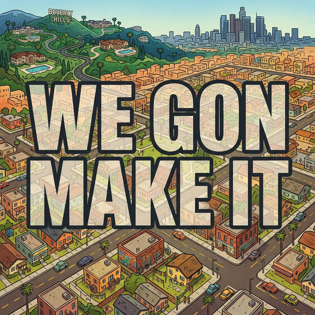 We Gon Make It