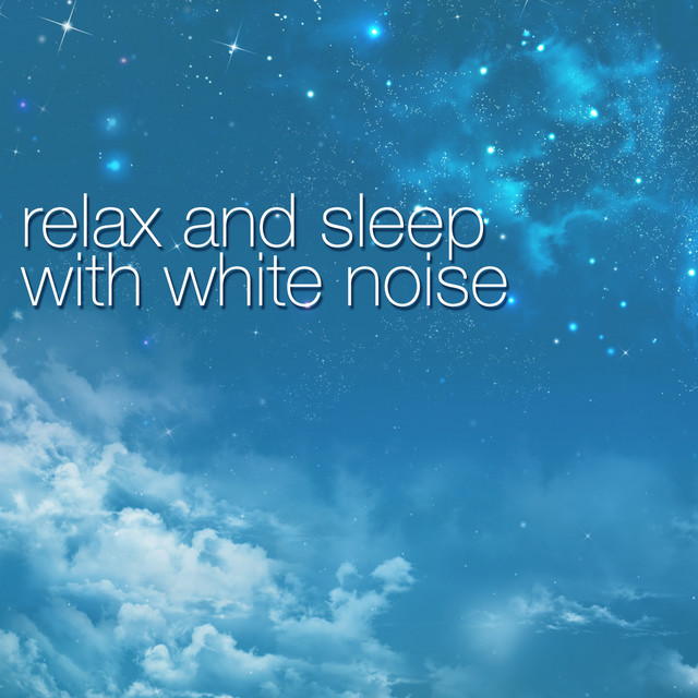 Relax & Sleep with White Noise cover art