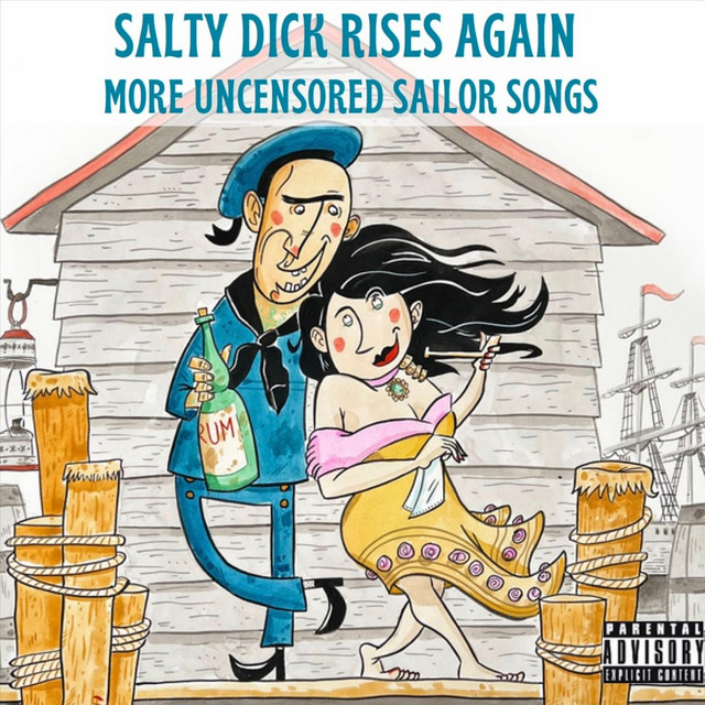 Salty Dick Rises Again More Uncensored Sailor Songs cover art