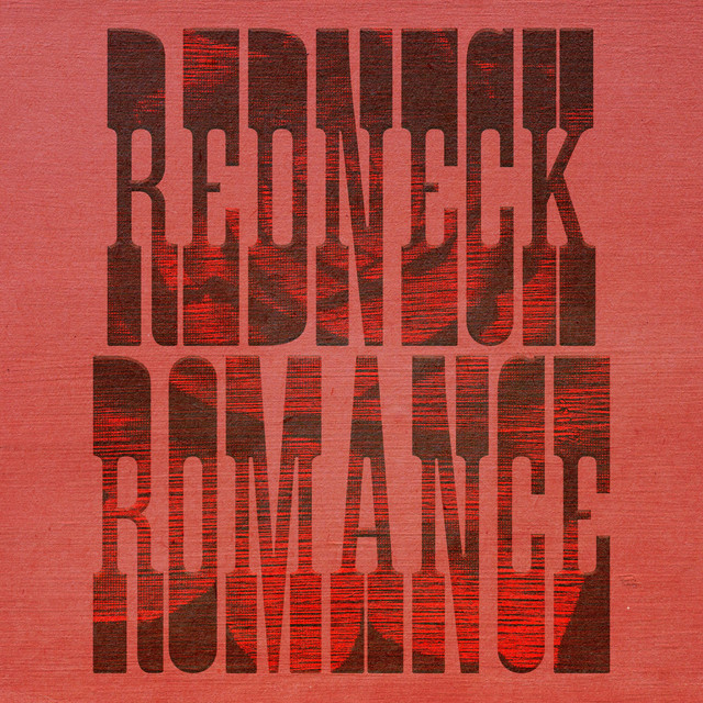 Redneck Romance (Compilation) by Wheeler Walker Jr.