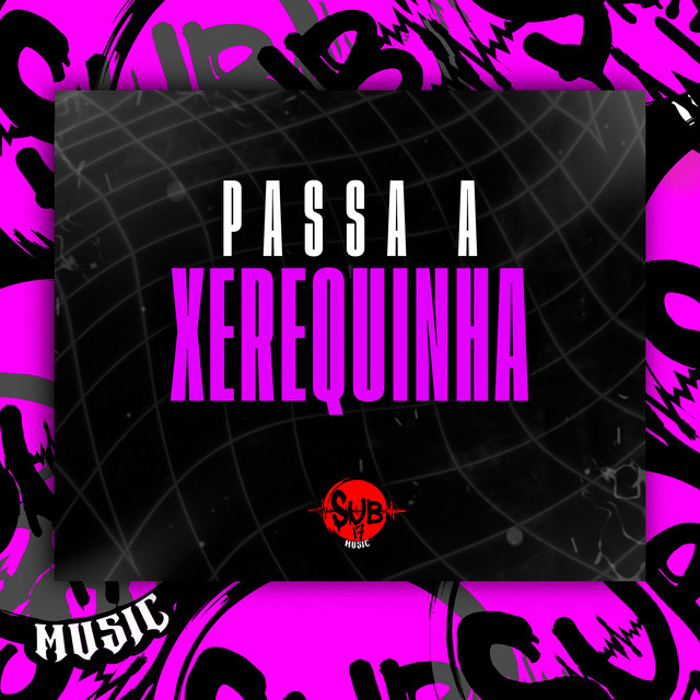 Passa a Xerequinha