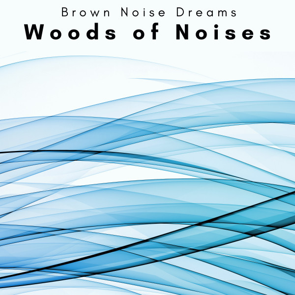 Soothing Forest for Total Deep - song and lyrics by Brown Noise Dreams |  Spotify