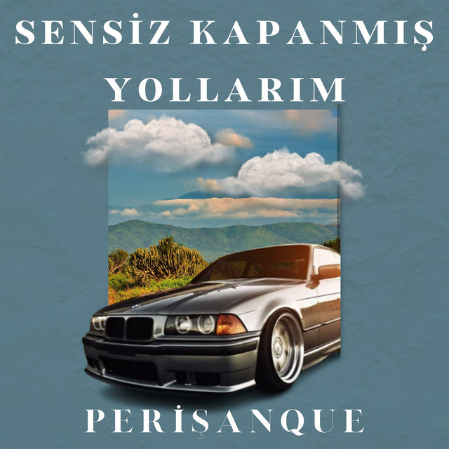 Sensiz Kapansın Yollarım