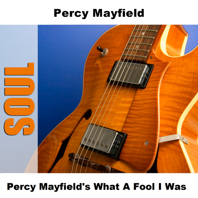 Percy Mayfield's What A Fool I Was cover art