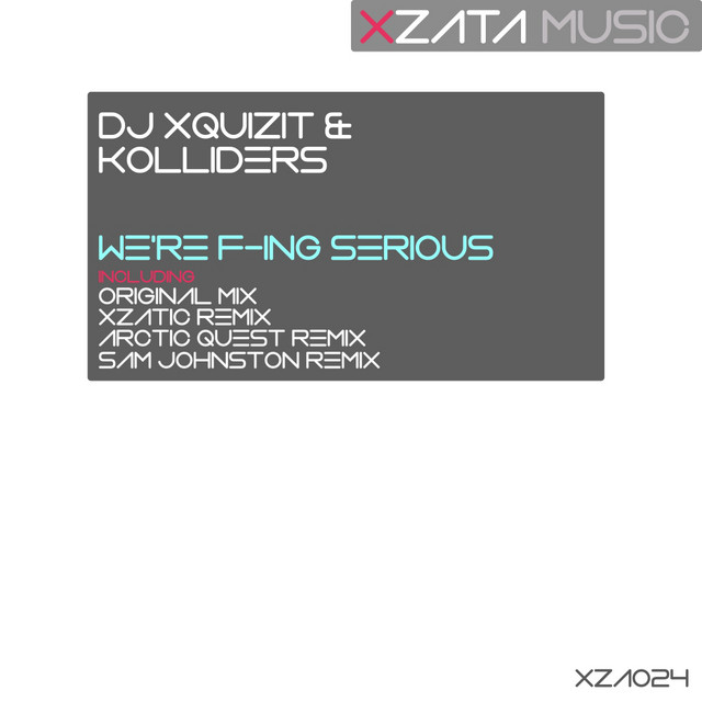Обкладинка DJ Xquizit — We're F-ing Serious