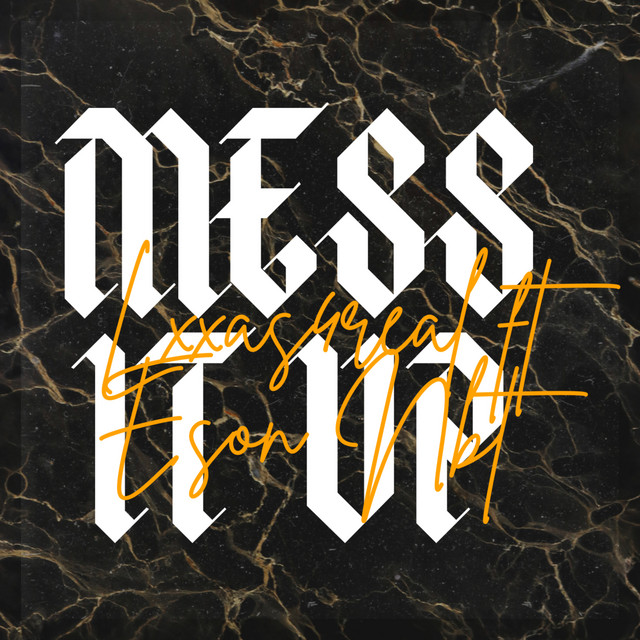 Lxxas4real, ESON nbt – Mess It Up