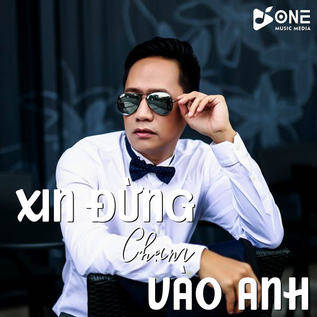 Xin Đừng Chạm Vào Anh Remix - One Music
