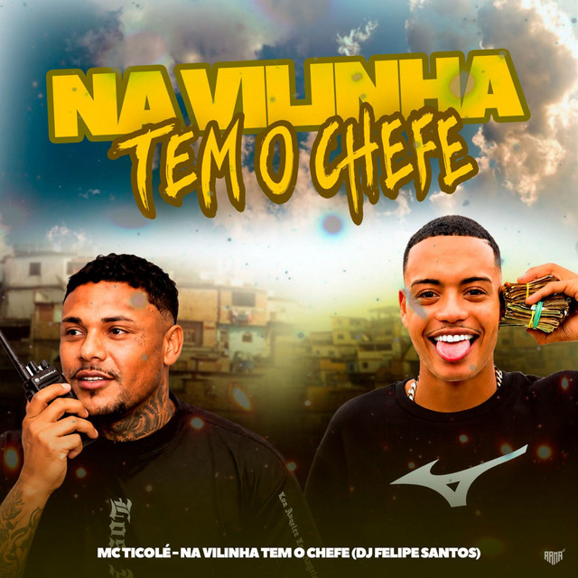 Na Vilinha Tem O Chefe