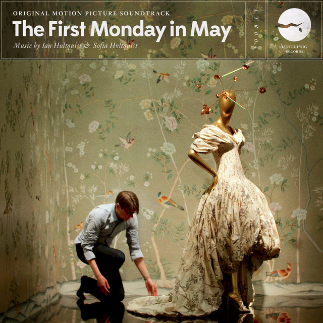 The First Monday In May Original Motion Picture Soundtrack Album By 