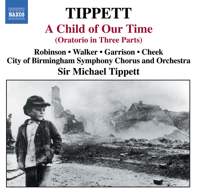 Tippett, M.: Child of Our Time (A)