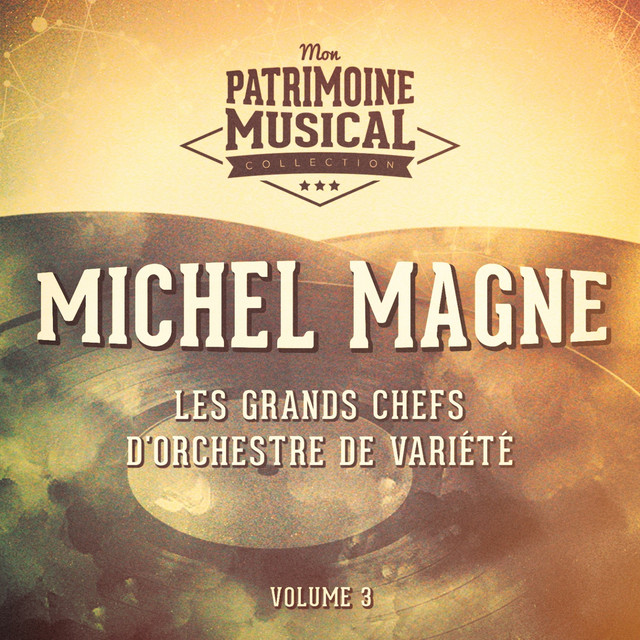 Les grands chefs d'orchestre de variété : michel magne, vol. 3 cover art