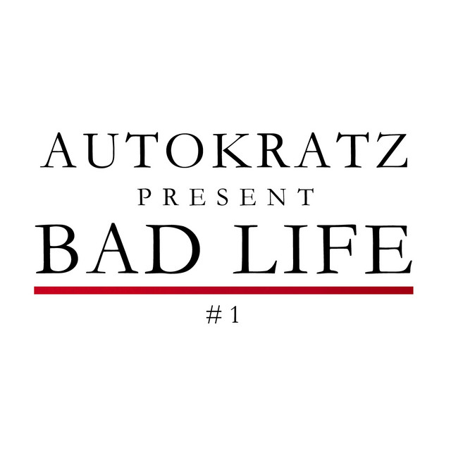 Autokratz Presents Bad Life #1 cover art