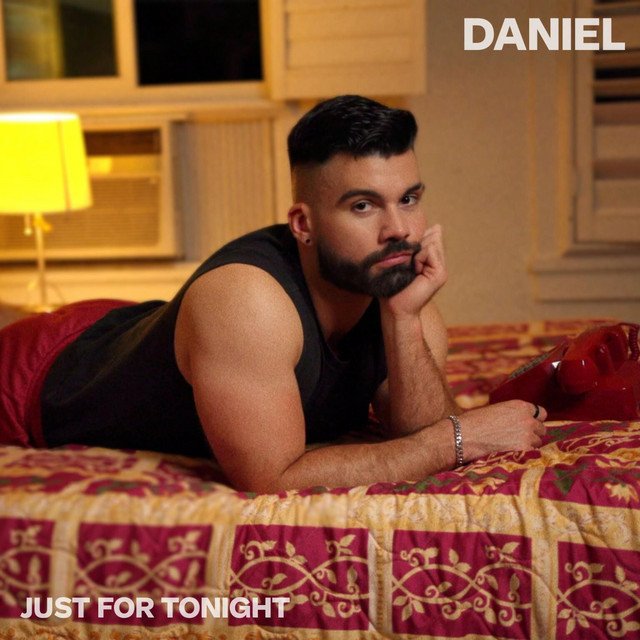 Just For Tonight - Single by DANIEL | Spotify