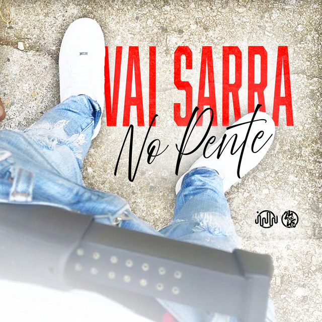 Vai Sarra No Pente