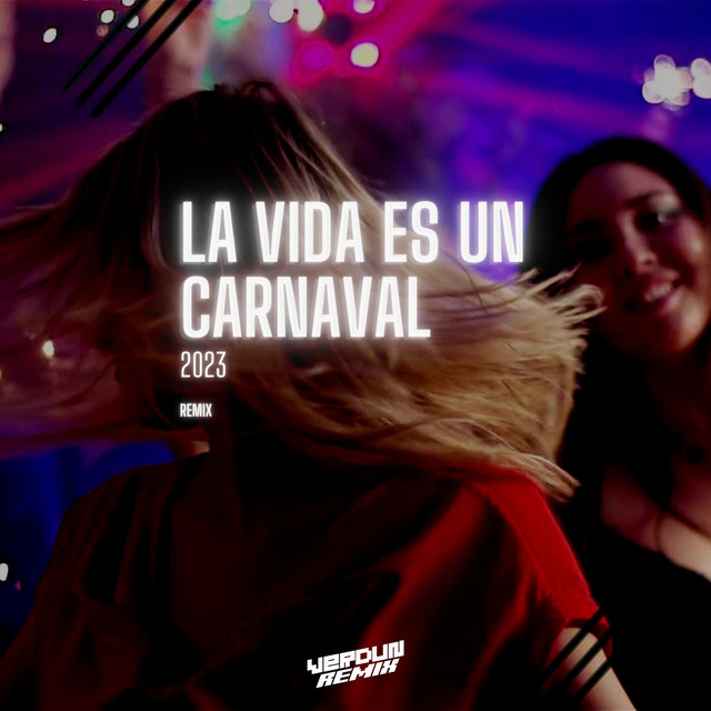 La Vida Es Un Carnaval 2023 (Remix) cover art
